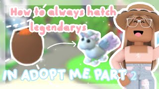 How to always hatch legendarys in adopt me *GOT LEGENDARY* part 2|🦄🌈