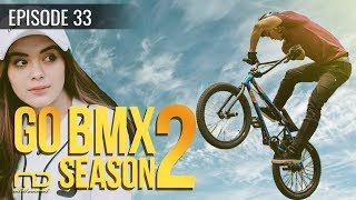 GO BMX  Season 02 - Episode 33