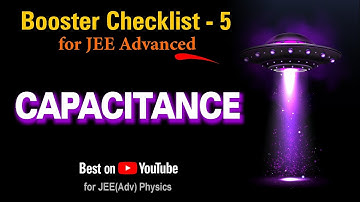 Capacitance for JEE Advanced | Booster Checklist 5