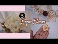 5 FLORES PAPEL / COMO HACER FLORES DE PAPEL EN 5 MINUTOS