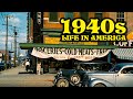 What Life Was Like In 1940s In AMERICA What Life Was Like In 1940s In AMERICA