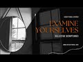 Examine Yourselves - Selected Scriptures - Justin Erickson