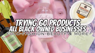 TRYING 60 BLACK OWNED PRODUCTS (food, fashion, beauty, & more)