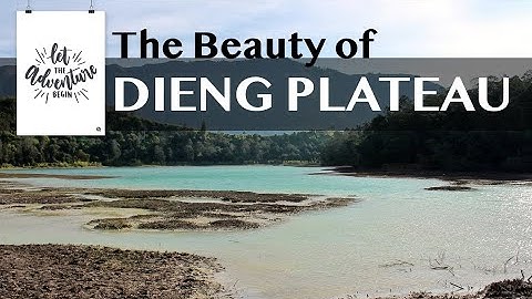 THE BEAUTY OF DIENG PLATEAU - WONOSOBO