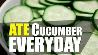 She Ate Cucumber Every Day - Here Is What Happened ?