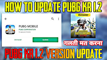 How To Update Pubg Mobile Kr 1.2 Version || How To Update Pubg Kr 1.2 Version In Android || Pubg Kr