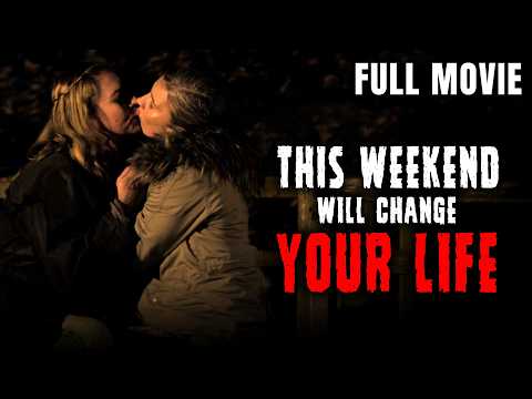 THIS WEEKEND WILL CHANGE YOUR LIFE