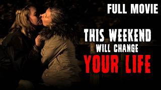 THIS WEEKEND WILL CHANGE YOUR LIFE