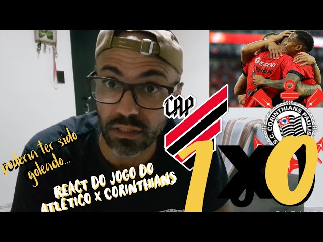 React do 1 Atlético paranaense X 0 Corinthians. ERA PARA SER GOLEADA class=