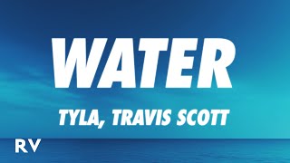 Tyla, Travis Scott - Water (Remix) (Lyrics)