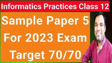 sample paper 2022-23 Informatics Practices 065 | Sample Paper 5 for pre-board Informatics Practices