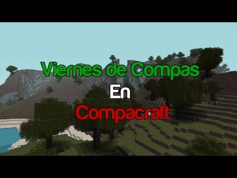 Viernes de Compas | Cuarto y Mina Profesional (Compacraft capitulo 15)