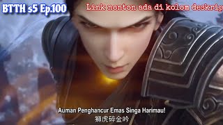 BTTH s5 episode 100 Skill Auman Naga dan Harimau Xiao Yan