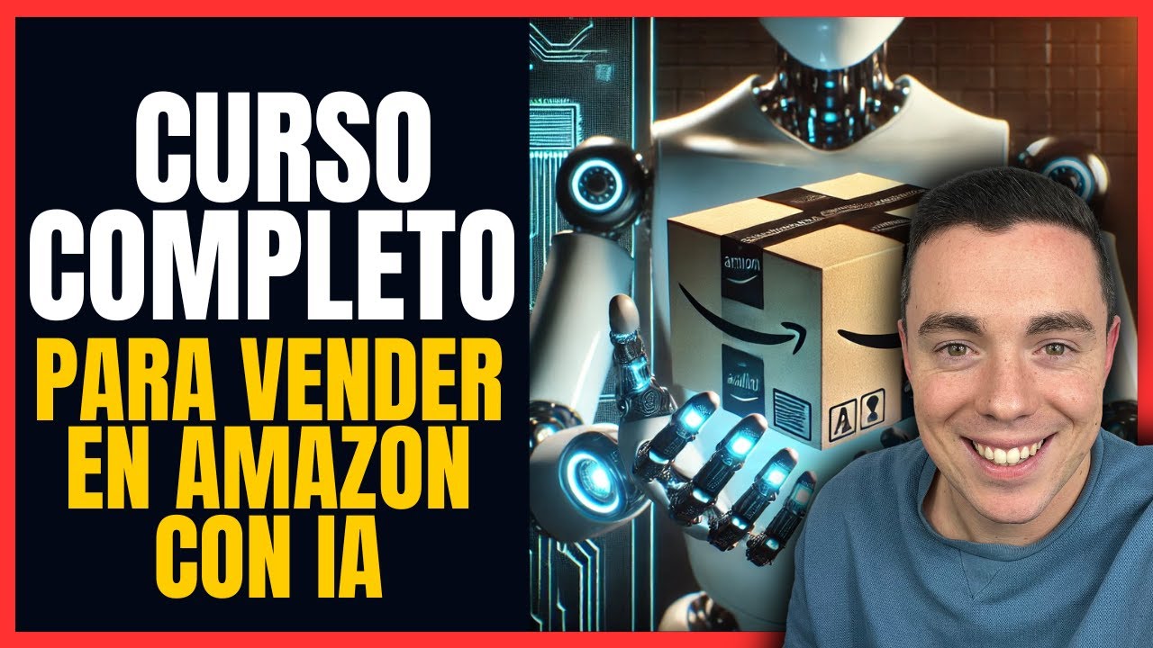 Cómo vender en Amazon FBA con IA [Curso Gratis completo] - YouTube