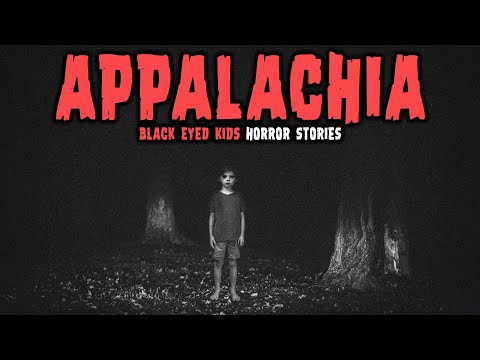 10 NEW Most Disturbing Appalachia Black Eyed Kids Horror Stories | Untold Fears