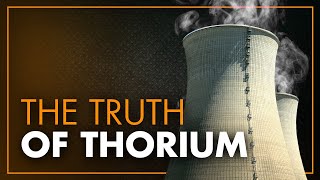 Future Of Thorium Reactors And Nuclear Energy