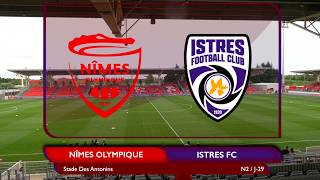 Le Résumé Nîmes Olympique - Istres Fc 3-0 N2 J-29