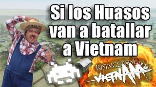 Si los Huasos van a combatir a Vietnam / Rising Storm 2: Vietnam