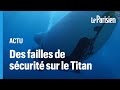  implosion  du titan les critiques contre le sousmarin ne dataient pas dhier