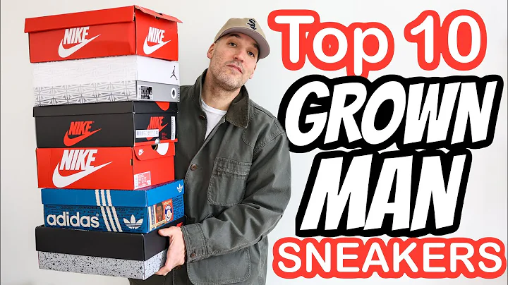 Top 10 GROWN MAN Sneakers of 2025!