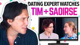 Dating Expert Reacts to TIMOTHÉE CHALAMET and SAOIRSE RONAN