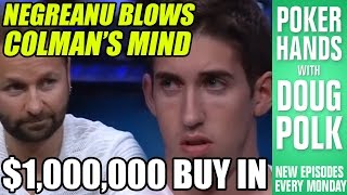 Poker Hands - Dan Colman Can't Believe Negreanu's Hand