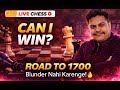 Road to 1700 🔴 LIVE Chess | Intense Games + Comeback!