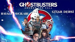 Hayalet Avcıları Gitar Dersi Tab