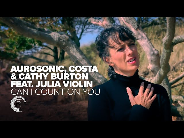 Aurosonic, Costa & Cathy Burton feat. Julia Violin - Can I Count On You