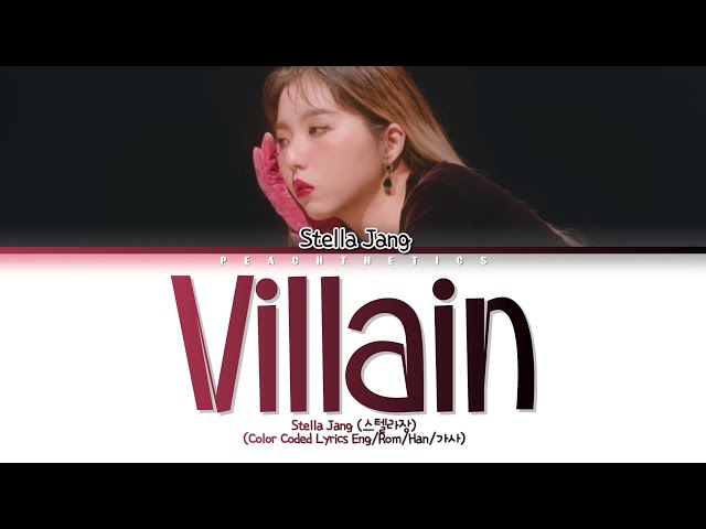 Stella Jang (스텔라장) - Villain (빌런) (Color Coded Lyrics Eng/Rom/Han/가사) class=
