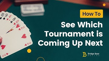 When Playing, How to See Which Tournament is Coming Up