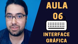 CURSO DE JAVA COMPLETO || INTERFACE GRÁFICA (AULA 06)