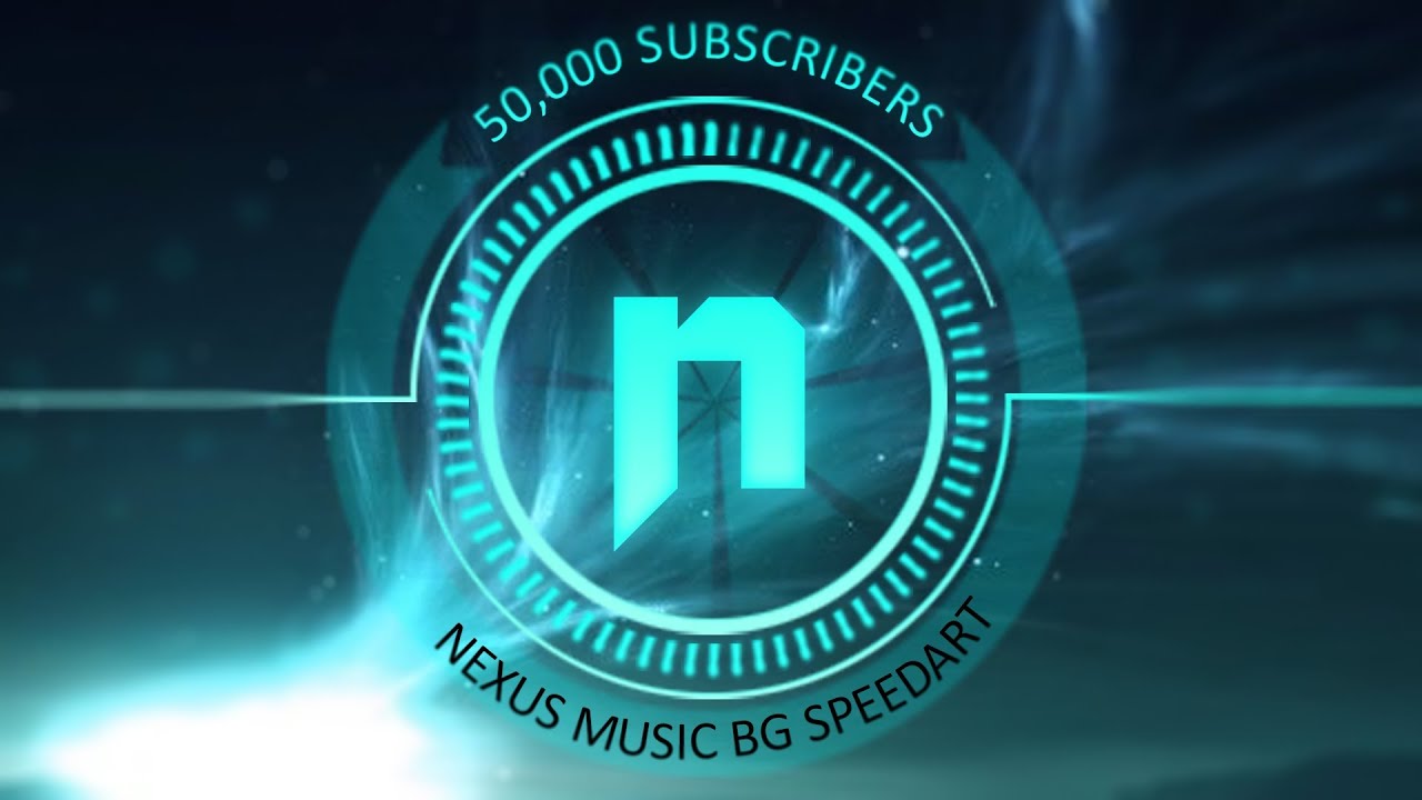 Nexus Music 50k Youtube Background Speedart Youtube