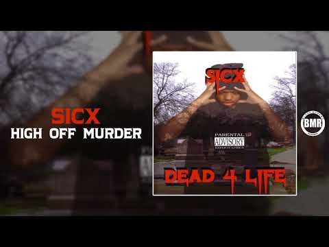 Sicx - High Off Murder | Official Audio