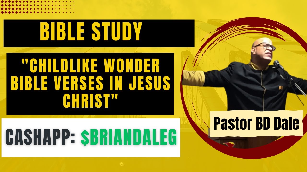 Finding Childlike Wonder Bible Verses in Jesus YouTube