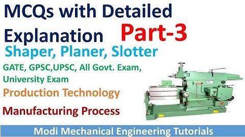 MCQs/OBJECTIVES ON SHAPER,PLANER ,SLOTTER MILLING MACHINE PART - 3 | #METALCUTTINGPROCESS