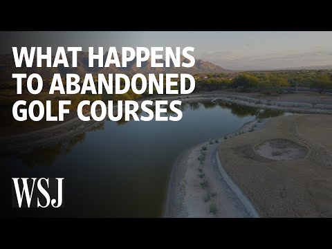 What Happens To Abandoned Golf Courses | WSJ