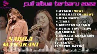 NABILA MAHARANI FULL ALBUM TERBARU 2022  VIRAL TIKTOK AYANG  KHIANATIKU