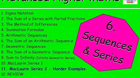 6.11 Sequences & Series 11: MacLaurin Series 2 – Advanced Higher Maths Lessons @MrThomasMaths