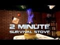 2 Minute Survival Stove