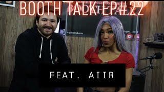 BOOTH TALK EP #22[ AIIR | Music Career | Growing Up | College]