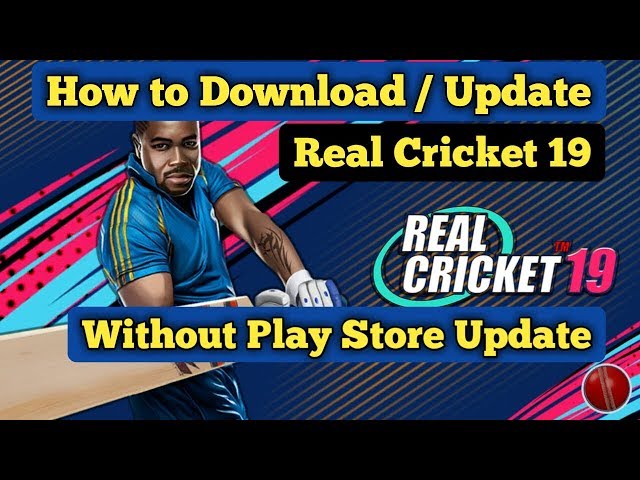 How to Download / Update Real Cricket 19 | Without Play Store Update | class=