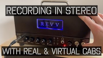 REVV D20 | Recording in stereo with a real cab/mic AND Two Notes cab sim!