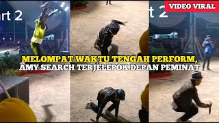 WAKTU TENGAH PERFORM DI KONSERT, AMY SEARCH TERJELEPOK DEPAN PEMINAT