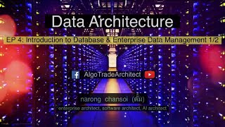 Data Architecture: EP 4: Intro to Database and Enterprise Data Management 1/2