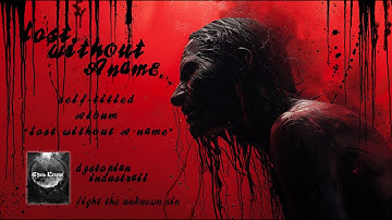 LOST WITHOUT A NAME  - Lost Without A Name - (OFFICIAL MUSIC VIDEO)