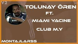 Tolunay Ören Ft Miami Yacine Club My 8D Alvin Ve Sincaplar