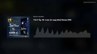 Download Lagu TSLP Ép. 86. Lune de sang (Bad Moon) 1996 Download Lagu TSLP Ép. 86. Lune de sang (Bad Moon) 1996