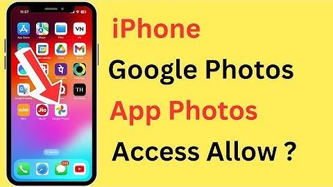 How To Allow Google Photos App Access To Photos & Videos In iPhone