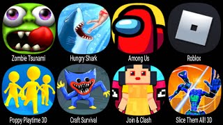 Zombie Tsunami, Hungry Shark, Among Us, Roblox, Poppy Playtime 3D, Join Clash, Slice Them All 3D ... screenshot 3